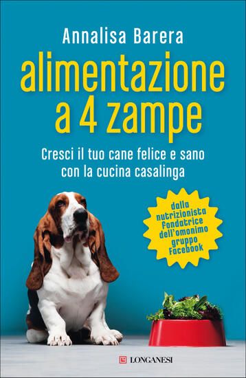 Immagine di ALIMENTAZIONE A 4 ZAMPE. CRESCI IL TUO CANE FELICE E SANO CON LA CUCINA