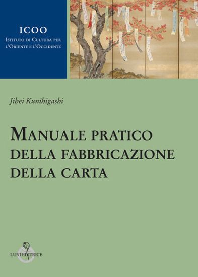 Immagine di MANUALE PRATICO DELLA FABBRICAZIONE DELLA CARTA