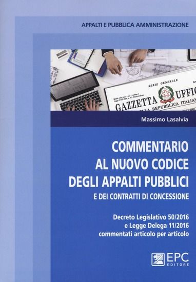 Immagine di COMMENTARIO AL NUOVO CODICE DEGLI APPALTI PUBBLICI E DEI CONTRATTI DI CONCESSIONE