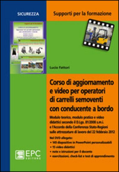 Immagine di CORSO DI AGGIORNAMENTO E VIDEO PER OPERATORI DI CARRELLI SEMOVENTI CON CONDUCENTE A BORDO. CON DVD