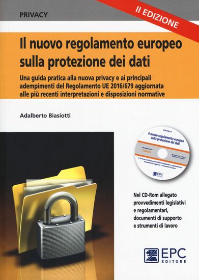 Immagine di NUOVO REGOLAMENTO EUROPEO SULLA PROTEZIONE DEI DATI. UNA GUIDA PRATICA ALLA NUOVA PRIVACY E AI P...