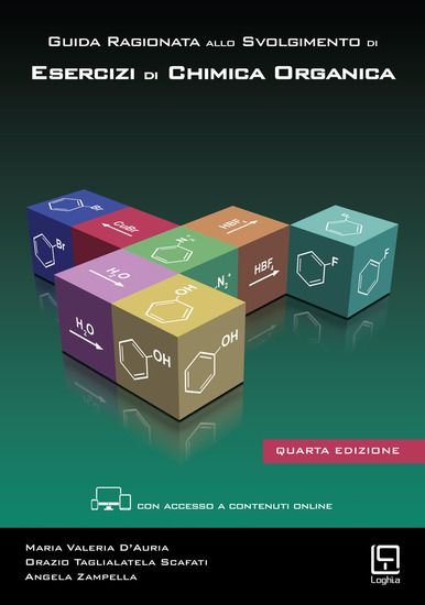 Immagine di GUIDA RAGIONATA ALLO SVOLGIMENTO DI ESERCIZI DI CHIMICA ORGANICA. CON AGGIORNAMENTO ONLINE