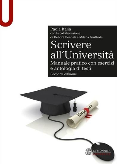 Immagine di SCRIVERE ALL`UNIVERSITA`. MANUALE PRATICO CON ESERCIZI E ANTOLOGIA DI TESTI