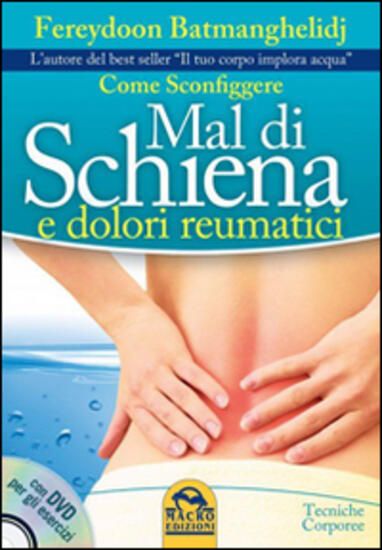 Immagine di COME SCONFIGGERE MAL DI SCHIENA E DOLORI REUMATICI