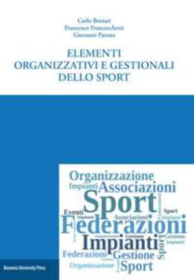 Immagine di ELEMENTI ORGANIZZATIVI E GESTIONALI DELLO SPORT