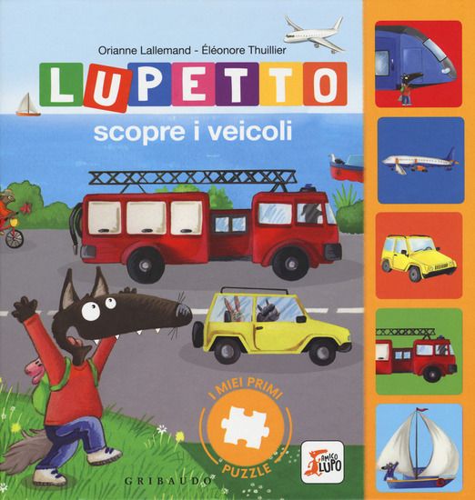 Immagine di LUPETTO SCOPRE I VEICOLI. I MIEI PRIMI PUZZLE. AMICO LUPO. EDIZ. A COLORI