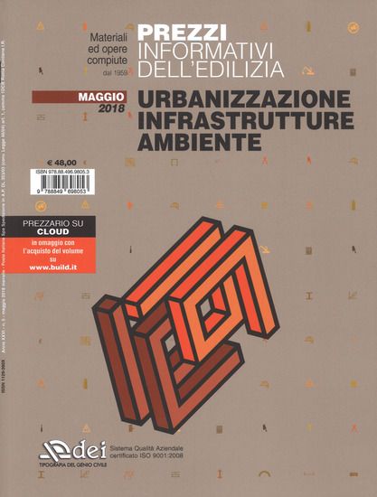 Immagine di PREZZI INFORMATIVI DELL`EDILIZIA. URBANIZZAZIONE INFRASTRUTTURE AMBIENTE. MAGGIO 2018. CON CONTE...