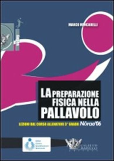 Immagine di PREPARAZIONE FISICA NELLA PALLAVOLO. CON DVD (LA)