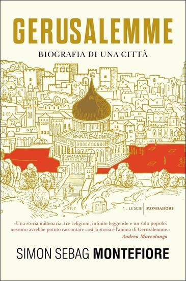 Immagine di GERUSALEMME. BIOGRAFIA DI UNA CITTA`