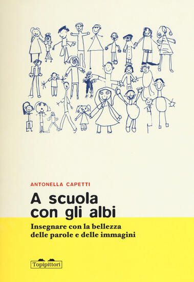 Immagine di A SCUOLA CON GLI ALBI. INSEGNARE CON LA BELLEZZA DELLE PAROLE E DELLE IMMAGINI