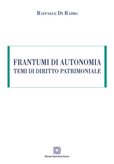 Immagine di FRANTUMI DI AUTONOMIA. TEMI DI DIRITTO PATRIMONIALE