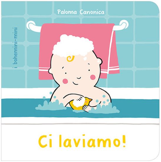 Immagine di CI LAVIAMO! EDIZ. ILLUSTRATA