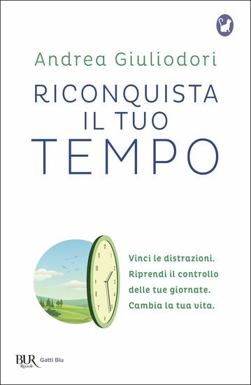 Immagine di RICONQUISTA IL TUO TEMPO. VINCI LE DISTRAZIONI. RIPRENDI IL CONTROLLO DELLE TUE GIORNATE. CAMBIA LA