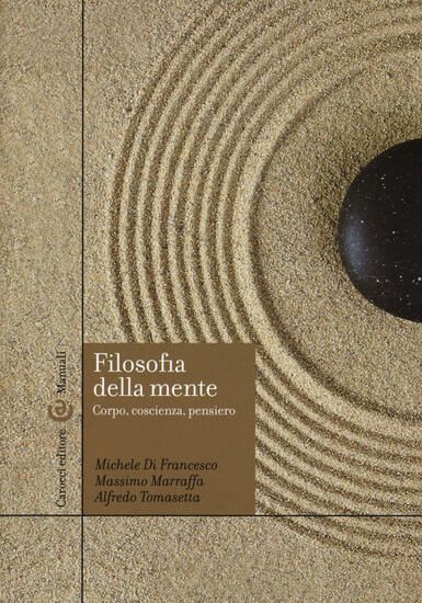 Immagine di FILOSOFIA DELLA MENTE. CORPO, COSCIENZA, PENSIERO