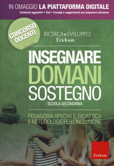 Immagine di INSEGNARE DOMANI. SOSTEGNO. SCUOLA SECONDARIA. PEDAGOGIA SPECIALE, DIDATTICA E METODOLOGIE PER L...