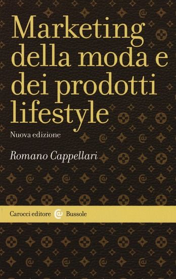 Immagine di MARKETING DELLA MODA E DEI PRODOTTI LIFESTYLE (IL)