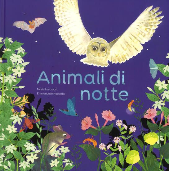 Immagine di ANIMALI DI NOTTE. EDIZ. A COLORI