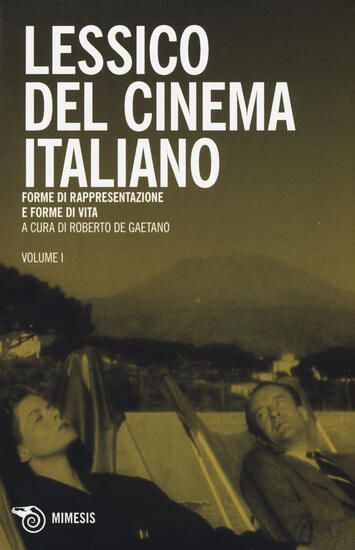 Immagine di LESSICO DEL CINEMA ITALIANO. FORME DI RAPPRESENTAZIONE E FORME DI VITA