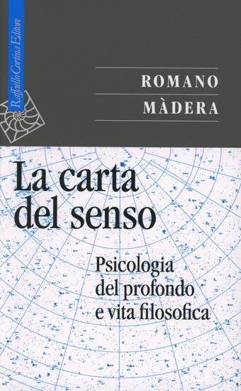 Immagine di CARTA DEL SENSO. PSICOLOGIA DEL PROFONDO E VITA FILOSOFICA (LA)