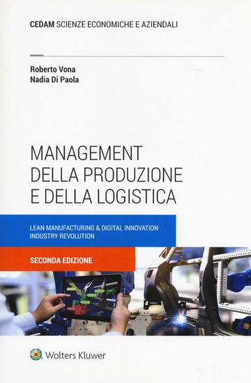 Immagine di MANAGEMENT DELLA PRODUZIONE E DELLA LOGISTICA. CON CONTENUTO DIGITALE (FORNITO ELETTRONICAMENTE)