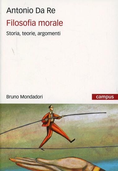 Immagine di FILOSOFIA MORALE. STORIA, TEORIE, ARGOMENTI