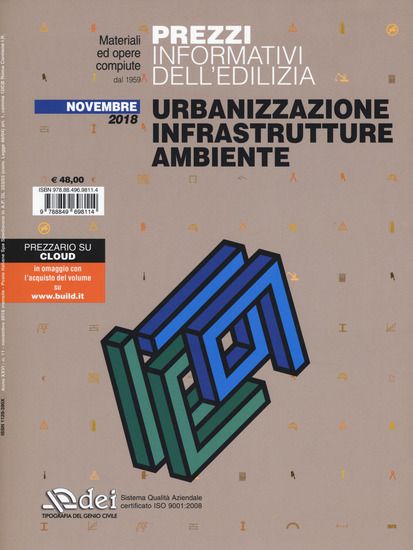 Immagine di PREZZI INFORMATIVI DELL`EDILIZIA. URBANIZZAZIONE INFRASTRUTTURE AMBIENTE. NOVEMBRE 2018. CON CON...