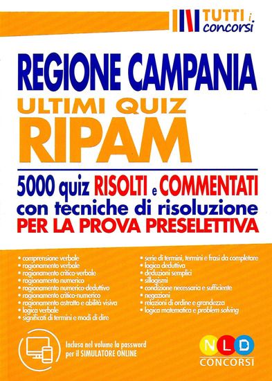 Immagine di REGIONE CAMPANIA. ULTIMI QUIZ RIPAM. 5000 QUIZ RISOLTI E COMMENTATI CON TECNICHE DI RISOLUZIONE PER