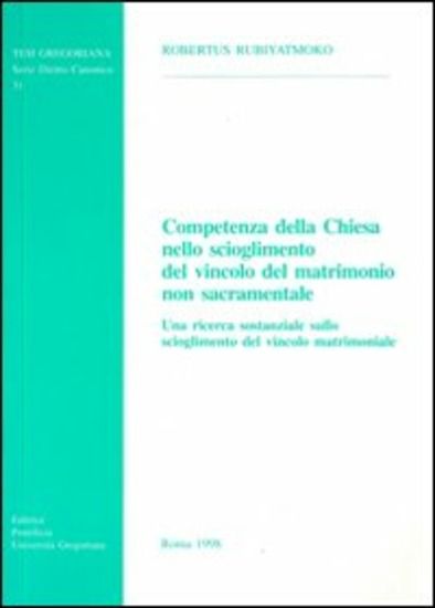 Immagine di COMPETENZA DELLA CHIESA NELLO SCIOGLIMENTO DEL VINCOLO DEL MATRIMONIO NON SACRAMENTALE. UNA RICERCA