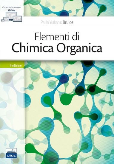 Immagine di ELEMENTI DI CHIMICA ORGANICA. CON CONTENUTO DIGITALE (FORNITO ELETTRONICAMENTE)