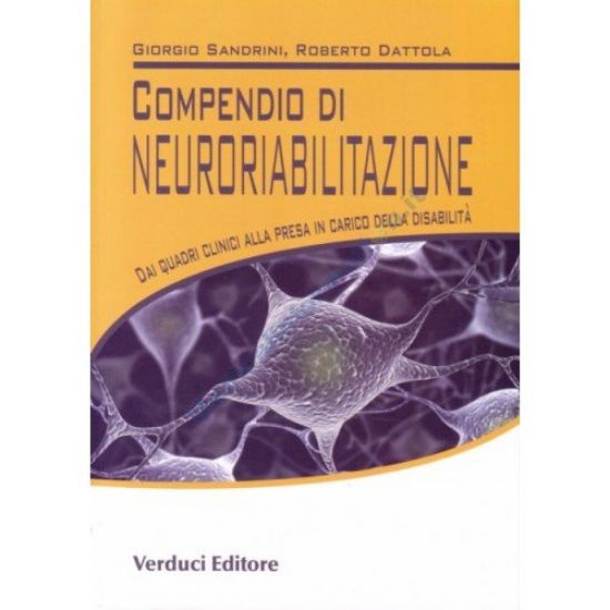 Immagine di COMPENDIO DI NEURORIABILITAZIONE. DAI QUADRI CLINICI ALLA PRESA IN CARICO DELLA DISABILITA`