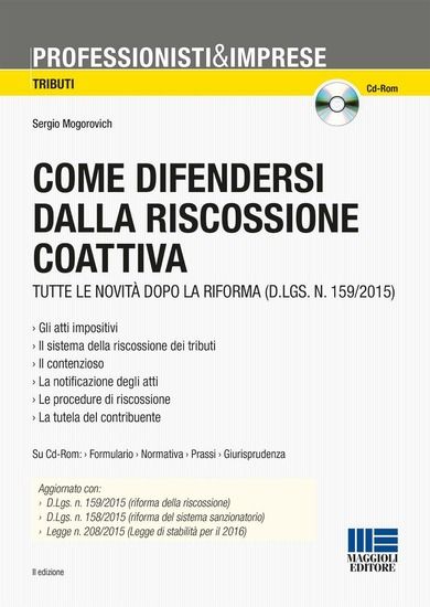 Immagine di COME DIFENDERSI DALLA RISCOSSIONE COATTIVA. CON CD-ROM