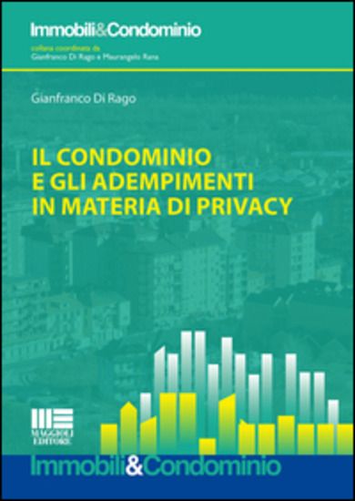 Immagine di CONDOMINIO E GLI ADEMPIMENTI IN MATERIA DI PRIVACY (IL)