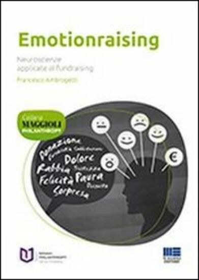 Immagine di EMOTIONRAISING. NEUROSCIENZE APPLICATE AL FUNDRAISING