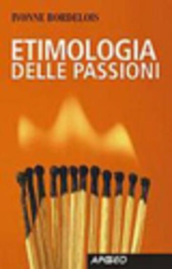 Immagine di ETIMOLOGIA DELLE PASSIONI