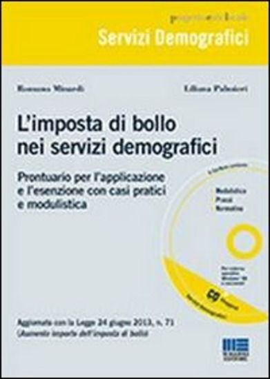 Immagine di IMPOSTA DI BOLLO NEI SERVIZI DEMOGRAFICI. PRONTUARIO PER L`APPLICAZIONE E L`ESENZIONE CON CASI P...