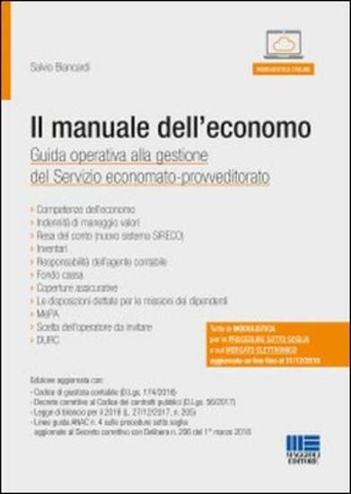 Immagine di MANUALE DELL`ECONOMO. GUIDA OPERATIVA ALLA GESTIONE DEL SERVIZIO ECONOMATO-PROVVEDITORATO. CON C...