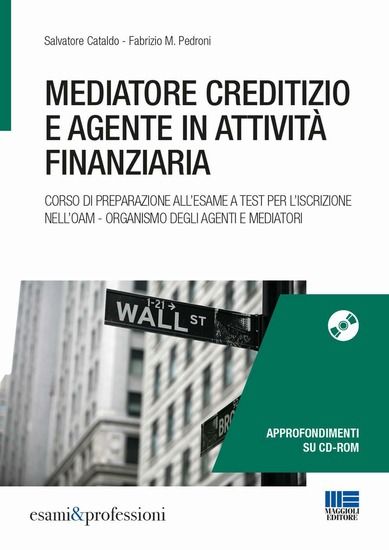 Immagine di MEDIATORE CREDITIZIO E AGENTE IN ATTIVITA` FINANZIARIA. CON CD-ROM