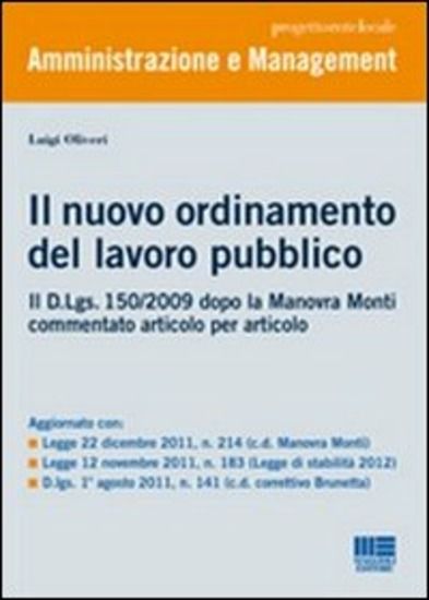 Immagine di NUOVO ORDINAMENTO DEL LAVORO PUBBLICO. IL D.LGS. 150/2009 DOPO LA MANOVRA MONTI COMMENTATO ARTICOLO