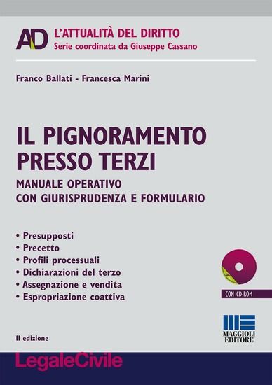 Immagine di PIGNORAMENTO PRESSO TERZI. MANUALE OPERATIVO CON GIURISPRUDENZA E FORMULARIO. CON CD-ROM (IL)