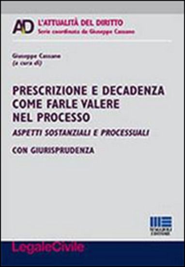 Immagine di PRESCRIZIONE E DECADENZA COME FARLE VALERE NEL PROCESSO