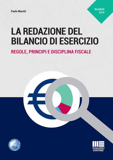 Immagine di REDAZIONE DEL BILANCIO DI ESERCIZIO. REGOLE, PRINCIPI E DISCIPLINA FISCALE (LA)