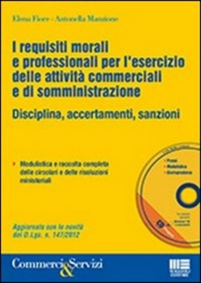 Immagine di REQUISITI MORALI E PROFESSIONALI PER L`ESERCIZIO DELLE ATTIVITA` COMMERCIALI E DI SOMMINISTRAZIONE.