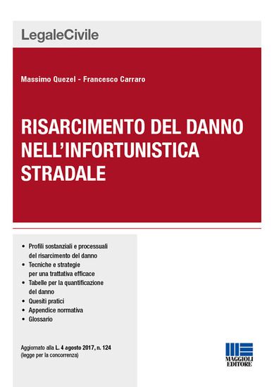 Immagine di RISARCIMENTO DEL DANNO NELL`INFORTUNISTICA STRADALE (IL)