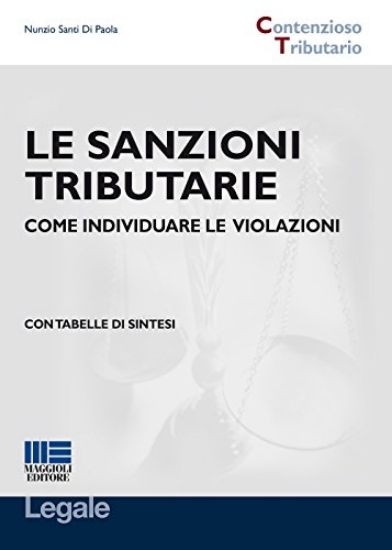 Immagine di SANZIONI E VIOLAZIONI NELLE LEGGI TRIBUTARIE: COME DIFENDERSI. CON CD-ROM