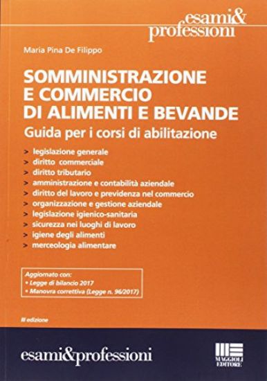 Immagine di SOMMINISTRAZIONE E COMMERCIO DI ALIMENTI E BEVANDE. GUIDA AI CORSI DI ABILITAZIONE