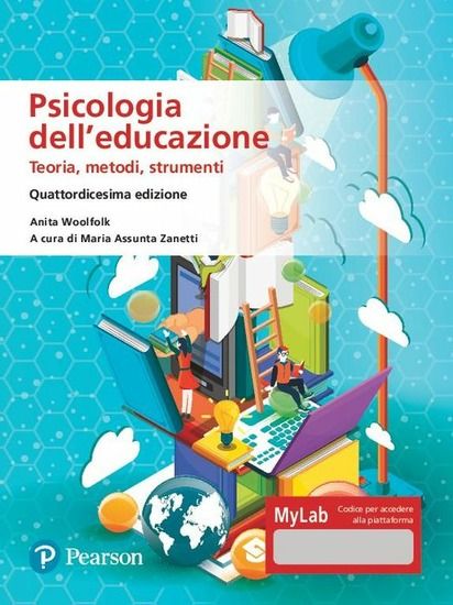 Immagine di PSICOLOGIA DELL`EDUCAZIONE. TEORIE, METODI, STRUMENTI. EDIZ. MYLAB. CON CONTENUTO DIGITALE PER A...