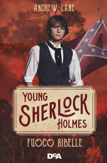 Immagine di FUOCO RIBELLE. YOUNG SHERLOCK HOLMES