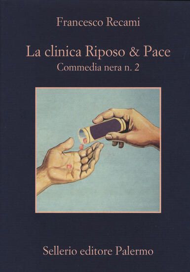 Immagine di CLINICA RIPOSO & PACE. COMMEDIA NERA N. 2 (LA)