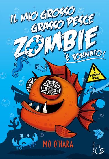 Immagine di MIO GROSSO GRASSO PESCE ZOMBIE. E` TONNATO! (IL) - VOLUME 2