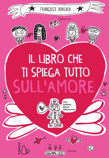 Immagine di LIBRO CHE TI SPIEGA TUTTO SULL`AMORE (IL)